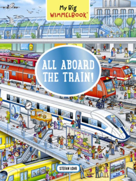 My Big Wimmelbook® - All Aboard the Train!: A Look-and-Find Book (Kids Tell Story)