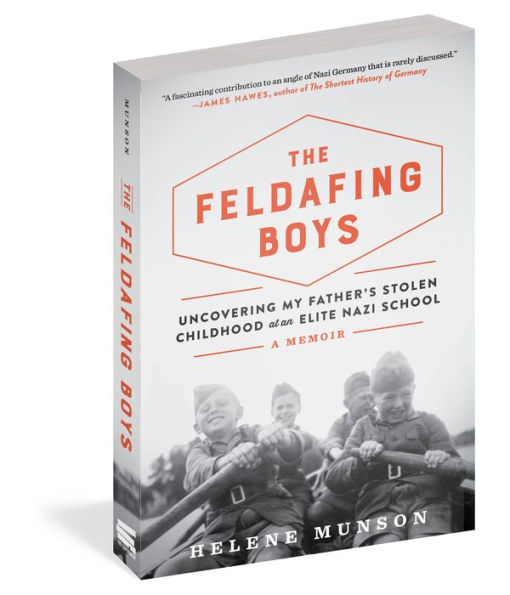 The Feldafing Boys: Uncovering My Father's Stolen Childhood at an Elite Nazi School