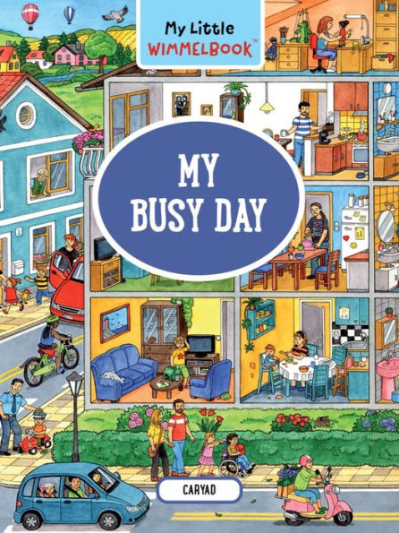 My Little Wimmelbook® - My Busy Day: A Look-and-Find Book (Kids Tell the Story)