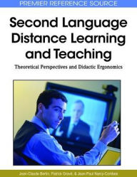 Title: Second Language Distance Learning and Teaching: Theoretical Perspectives and Didactic Ergonomics, Author: Jean-Claude Bertin