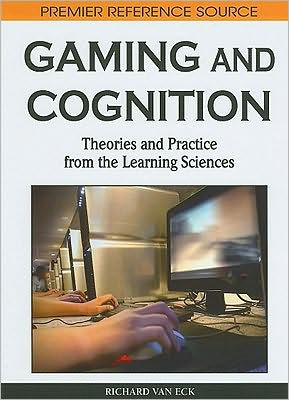 Gaming and Cognition: Theories and Practice from the Learning Sciences