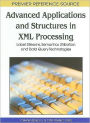 Advanced Applications and Structures in XML Processing: Label Streams, Semantics Utilization and Data Query Technologies