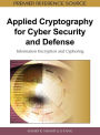 Applied Cryptography for Cyber Security and Defense: Information Encryption and Cyphering