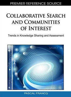 Collaborative Search and Communities of Interest: Trends in Knowledge Sharing and Assessment