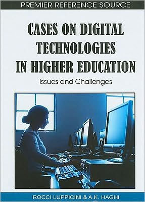 Cases on Digital Technologies in Higher Education: Issues and Challenges