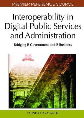 Interoperability in Digital Public Services and Administration: Bridging E-Government and E-Business