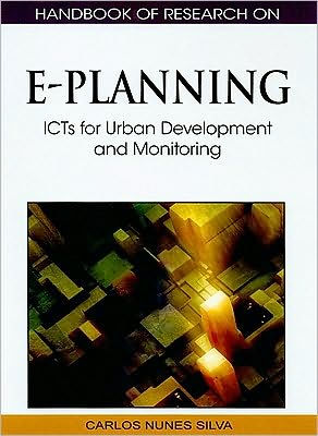 Handbook of Research on E-Planning: ICTs for Urban Development and Monitoring