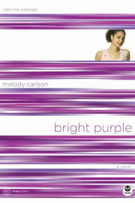 Title: Bright Purple: Color Me Confused, Author: Melody Carlson