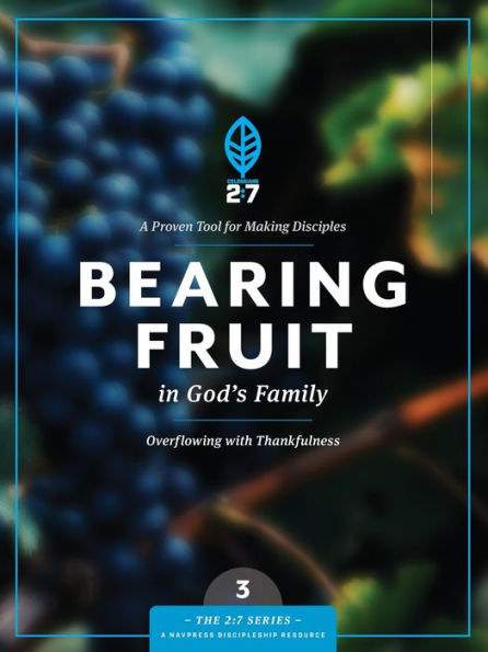 Bearing Fruit God's Family: Overflowing with Thankfulness