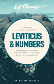 Title: A Life-Changing Encounter with God's Word from the Books of Leviticus & Numbers, Author: The Navigators