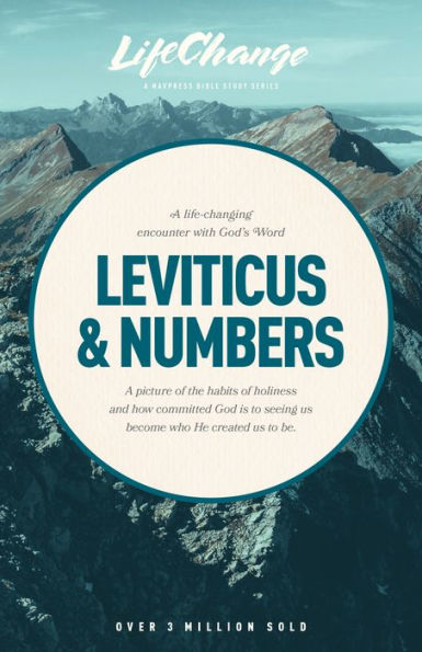 A Life-Changing Encounter with God's Word from the Books of Leviticus & Numbers