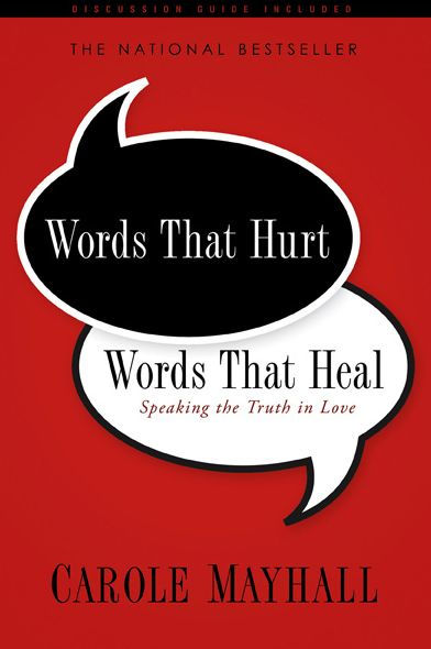 Words That Hurt, Words That Heal: Speaking the Truth in Love