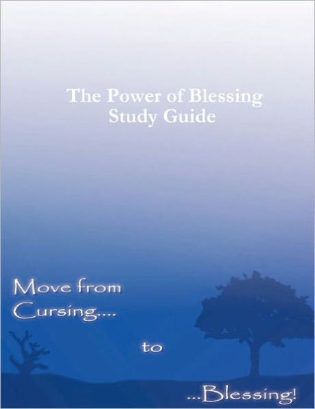 The Power of Blessing Study Guide