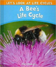 Title: A Bee's Life Cycle, Author: Ruth Thomson