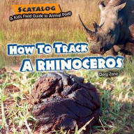 Title: How to Track a Rhinoceros, Author: Dory Zane