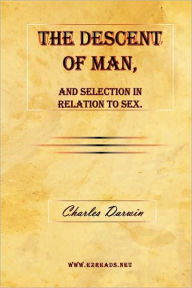 Title: The Descent of Man and Selection in Relation to Sex, Author: Charles Darwin