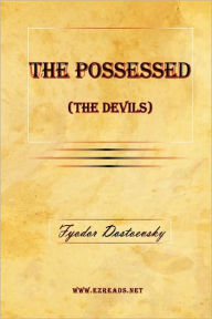Title: The Possessed (the Devils), Author: Fyodor Dostoevsky