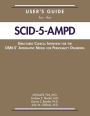User's Guide for the Structured Clinical Interview for the DSM-5® Alternative Model for Personality Disorders (SCID-5-AMPD)