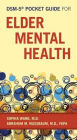 DSM-5® Pocket Guide for Elder Mental Health
