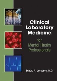 Title: Laboratory Medicine in Psychiatry and Behavioral Science, Author: Sandra A. Jacobson MD