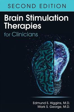 Brain Stimulation Therapies for Clinicians / Edition 2