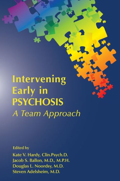 Intervening Early Psychosis: A Team Approach