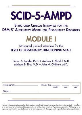 Structured Clinical Interview for the DSM-5® Alternative Model for Personality Disorders (SCID-5-AMPD) Module I: Level of Personality Functioning Scale