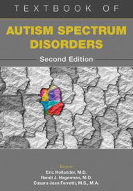 Title: Textbook of Autism Spectrum Disorders, Author: Eric Hollander MD