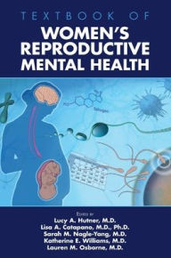 Title: Textbook of Women's Reproductive Mental Health, Author: Lucy A. Hutner MD