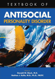 Title: Textbook of Antisocial Personality Disorder, Author: Donald W. Black MD