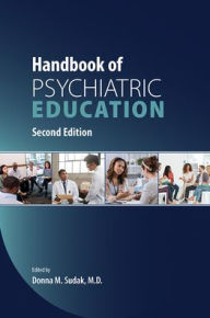 Title: Handbook of Psychiatric Education, Author: Donna M. Sudak MD