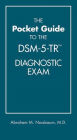 The Pocket Guide to the DSM-5-TR® Diagnostic Exam