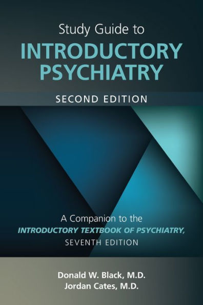 Study Guide to Introductory Psychiatry: A Companion Textbook of Psychiatry, Seventh Edition