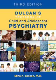 Title: Dulcan's Textbook of Child and Adolescent Psychiatry, Author: Mina K. Dulcan MD