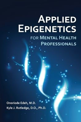 Applied Epigenetics for Mental Health Professionals