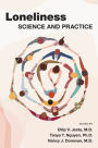 Loneliness: Science and Practice