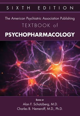 The American Psychiatric Association Publishing Textbook of Psychopharmacology