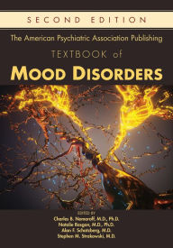 Title: The American Psychiatric Association Publishing Textbook of Mood Disorders, Author: Charles B. Nemeroff MD PhD