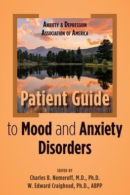 Anxiety and Depression Association of America Patient Guide to Mood Disorders