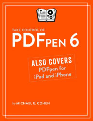 Title: Take Control of PDFpen 6, Author: Michael E Cohen