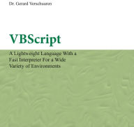 Title: VBScript: A Lightweight Language with a Fast Interpreter for a Wide Variety of Environments, Author: Gerard M. Verschuuren