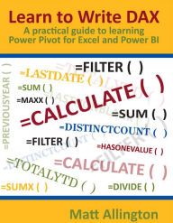 Amazon kindle books download pc Learn to Write DAX: A practical guide to learning Power Pivot for Excel