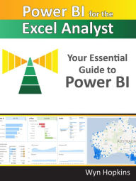 Free google books downloader full version Power BI for the Excel Analyst: Your Essential Guide to Power BI by Wyn Hopkins, Wyn Hopkins English version 9781615470761