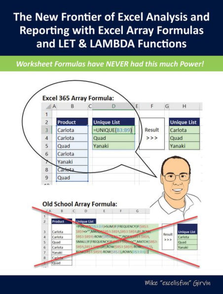 The New Frontier of Excel Analysis and Reporting with Excel Array Formulas and LET & LAMBDA Functions: Calculations, Analytics, Modeling, Data Analysis and Dashboard Reporting for the New Era of Dynamic Data Driven Decision Making & Insight