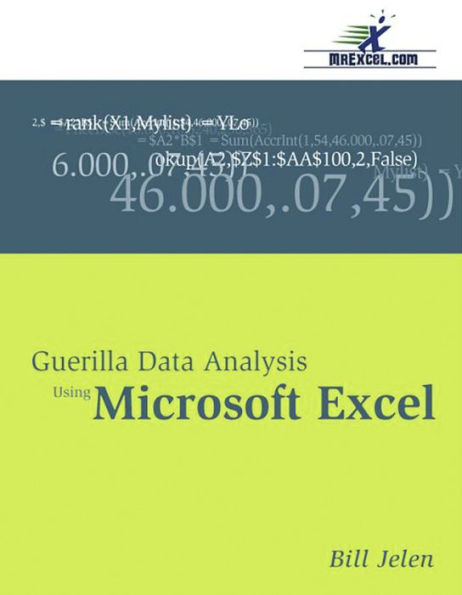 Guerilla Data Analysis Using Microsoft Excel