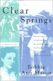 Title: Clear Springs, Author: Bobbie Ann Mason