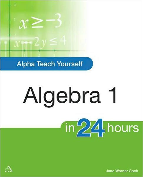 Alpha Teach Yourself Algebra I in 24 Hours by Jane Cook, Paperback ...