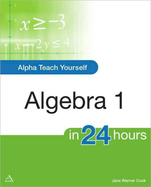 Alpha Teach Yourself Algebra I 24 Hours