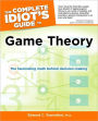 The Complete Idiot's Guide to Game Theory: The Fascinating Math Behind Decision-Making