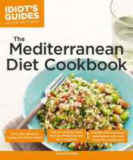 Title: The Mediterranean Diet Cookbook: Over 200 Delicious Recipes for Better Health, Author: Denise Hazime